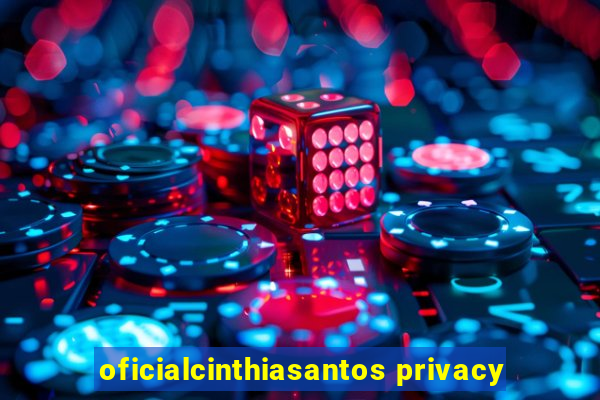 oficialcinthiasantos privacy